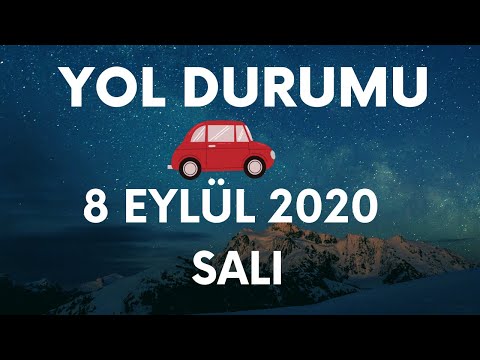 Yol Durumu ve Kapalı Yollar - 08 Eylül 2020