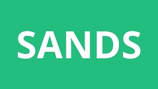 How To Pronounce Sands - Pronunciation Academy