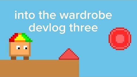 into the wardrobe | devlog three | gdevelop game