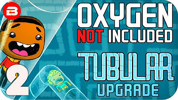 ONI TUBULAR UPGRADE: PLASTIC PLASTIC PLASTIC!!! SEASON 04 EP 2 OXYGEN NOT INCLUDED