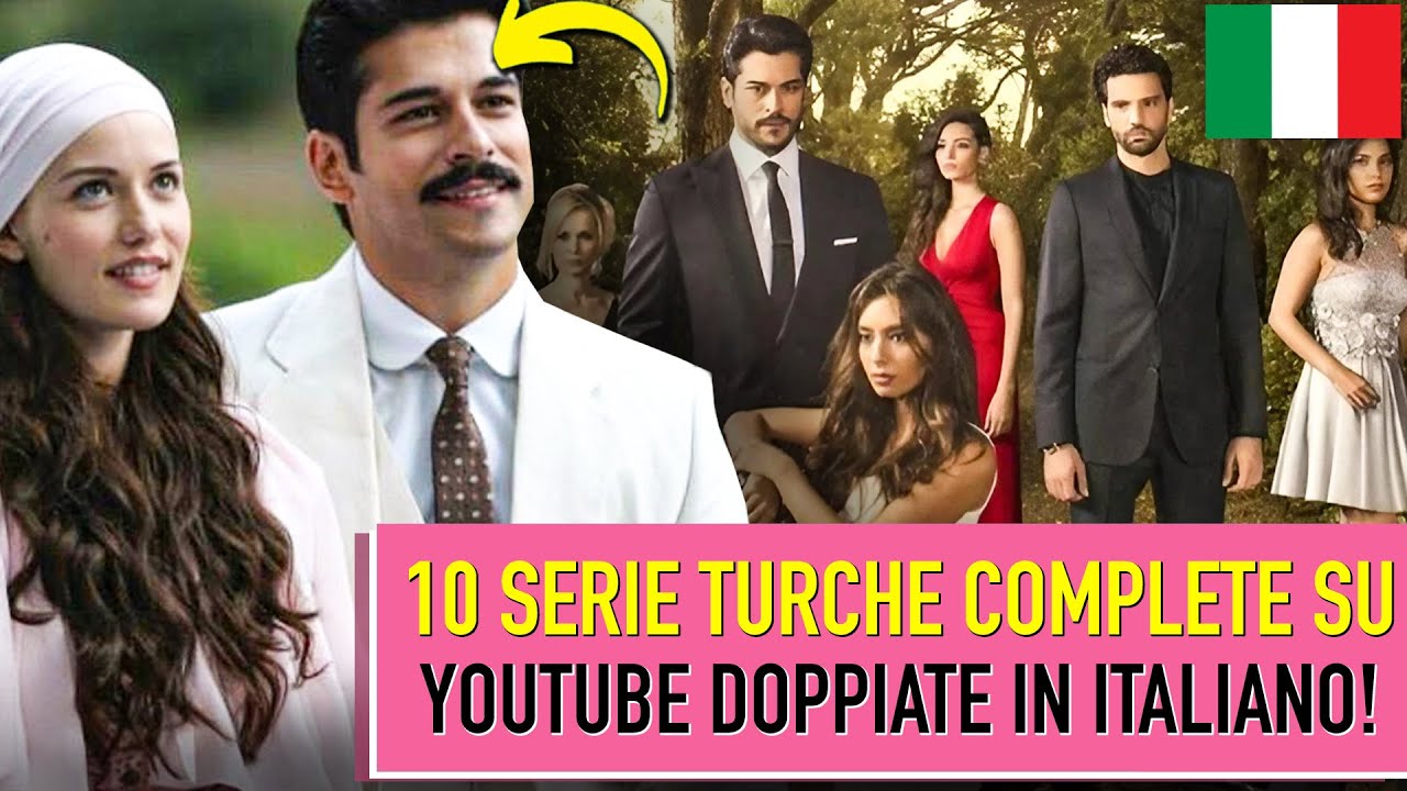 🔥10 SERIE TURCHE COMPLETE SU YOUTUBE DOPPIATE IN ITALIANO! - YouTube