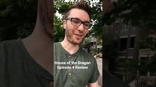 “House of the Dragon” Episode 4 Review