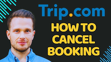 How To Cancel Booking In Trip.com (2025)