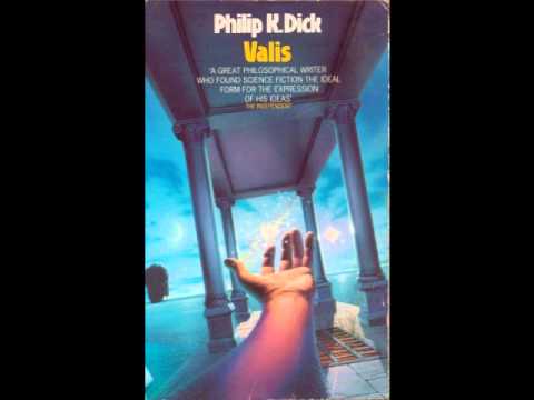 VALIS by Philip K. Dick VALIS by Philip K. Dick