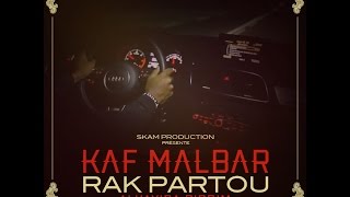 KAF MALBAR - Rak Partou - Skam Production Resimi