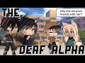 The Deaf Alpha || Gacha Life Mini Movie || • GLMM •