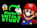 Mario's UNTOLD STORY !
