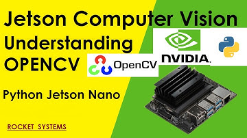 Ep2 Understanding basics of OPENCV  | Jetson Computer Vision | Jetson Nano | Python | Rocket Systems