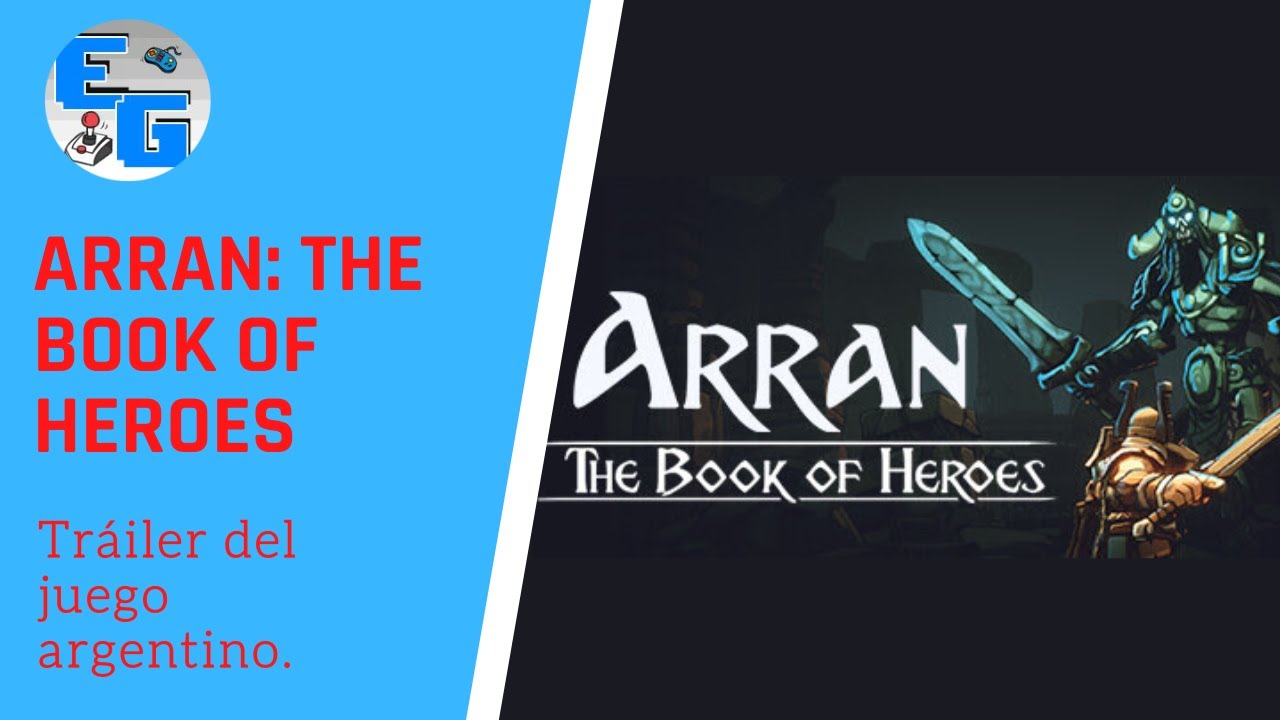 Tráiler del videojuego argentino Arran The Book of Heroes. YouTube