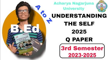 ANU B.Ed 3rd Semester Question paper 2025 Understanding the Self #pyq  @StarEduClub #anu #questions