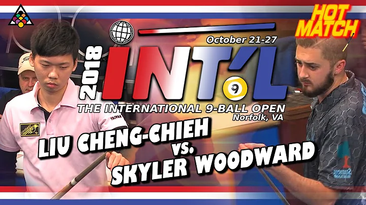 HOT MATCH: Liu CHENG CHIEH vs. Skyler WOODWARD 2018 International 9-Ball Open