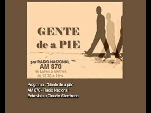 Educacin y Memoria - Entrevista a Claudio Altamirano en "Gente de a pie" AM 870 - Radio Nacional