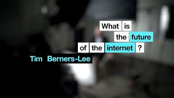 What is the future of the internet? | Tim Berners-Lee