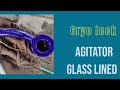 Cryo lock agitator blade removal glasslined reactor 25kl maintenance process glass