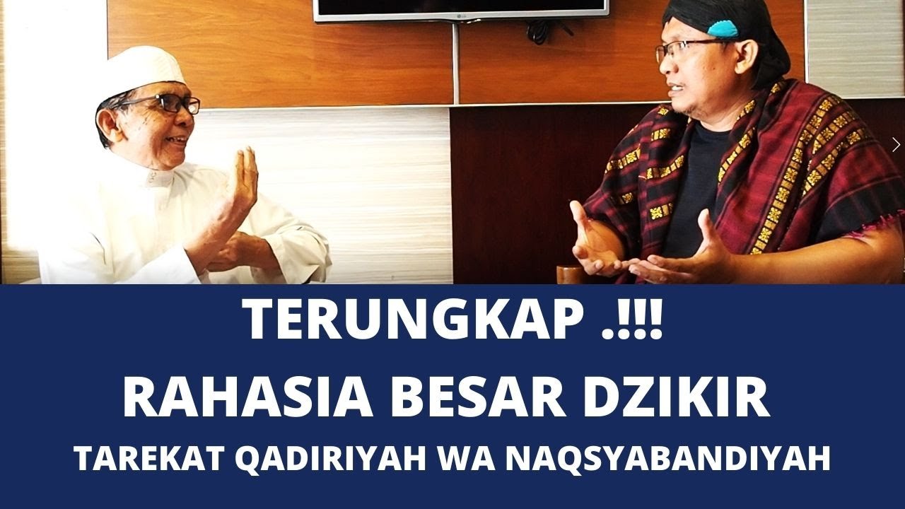 Terungkap .!!! Rahasia Besar Dzikir Tarekat Qadiriyah wa Naqsyabandiyah