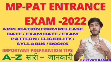 Mp-pat entrance exam date 2022 | Mp-pat exam application form release date 2022 | all about mp-pat