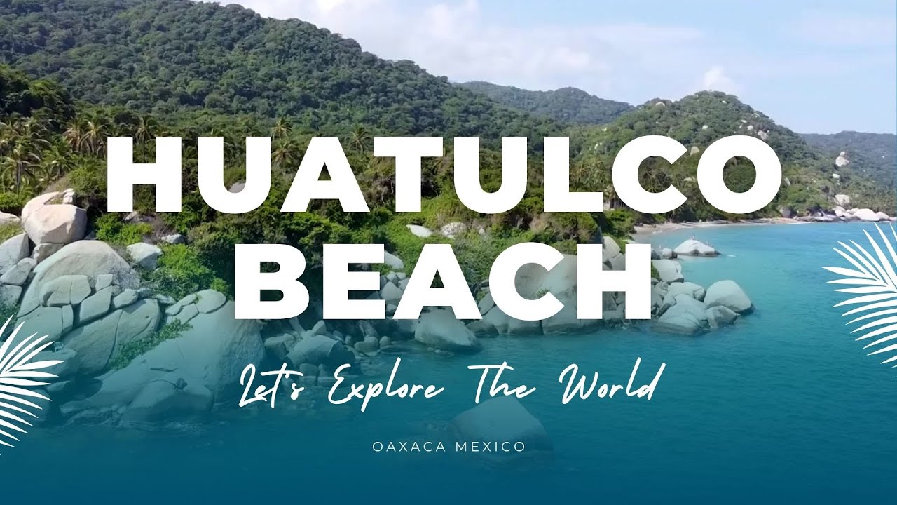 Huatulco Beach Oaxaca México