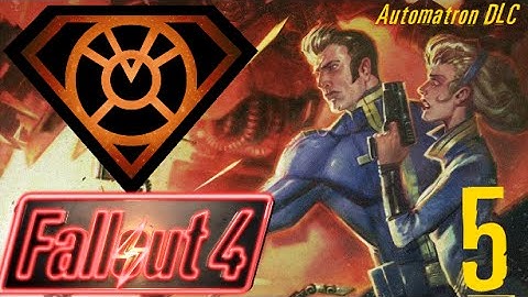 Fallout 4 Automatron DLC - Part 5 (FINALE)