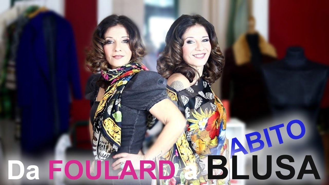 #reshapeyourstyle Da FOULARD a ABITO/BLUSA