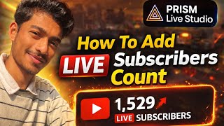 🔴 How To Add Live Subscribers Count With Prism Live Studio | Live Subscribers Count Kaise Add Kare screenshot 3