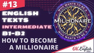 Text 13 How to become a millionaire (Topic 'Jobs') 🇺🇸 Английский язык INTERMEDIATE (B1-B2)