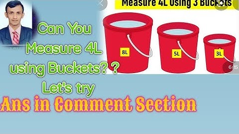 Can you Measure 4L water using Three buckets of 8L, 5L and 3 L # Amarnath Swami