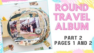 Tutorial for round travel album - part 2 Pages 1 and 2