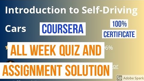 Coursera answer: Introduction to self driving cars all week quiz answer and assignment solution
