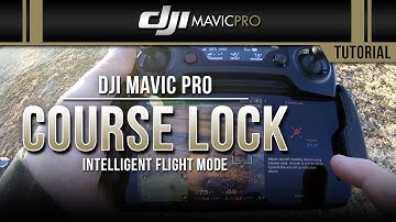 DJI Mavic Pro / Course Lock (Tutorial)
