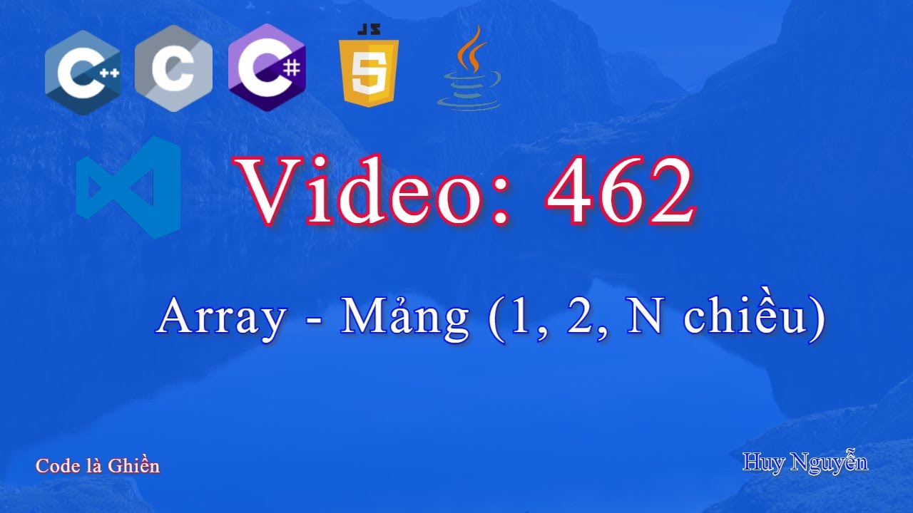 462 - Array - Mảng (1, 2, N chiều) - youtube