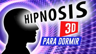 La hipnosis mas potente para dormir profundamente 😴 Audio de hipnosis 3D