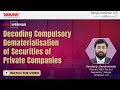 Taxmannwebinar  decoding compulsory dematerialisation of securities of private companies