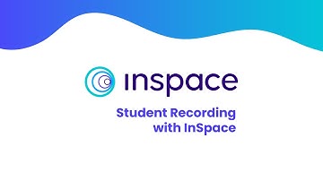How to Create and Share InSpace Recordings in the Student Space - A Step-by-Step Guide