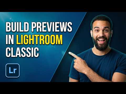 How To Build Previews In Lightroom Classic (Easy Guide)