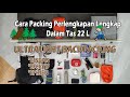 Cara Packing Perlengkapan Lengkap Ke Dalam Tas 22L | Ultralight Backpacking