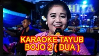 KARAOKE TAYUB BOJO 2 ( DUA ) COCOK UNTUK BERLATIH SINDEN