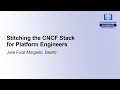 CNCF Stack Insights for Platform Engineers 🌐