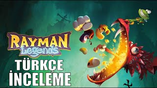 EFSANE OYUN! | RAYMAN LEGENDS | TÜRKÇE İNCELEME
