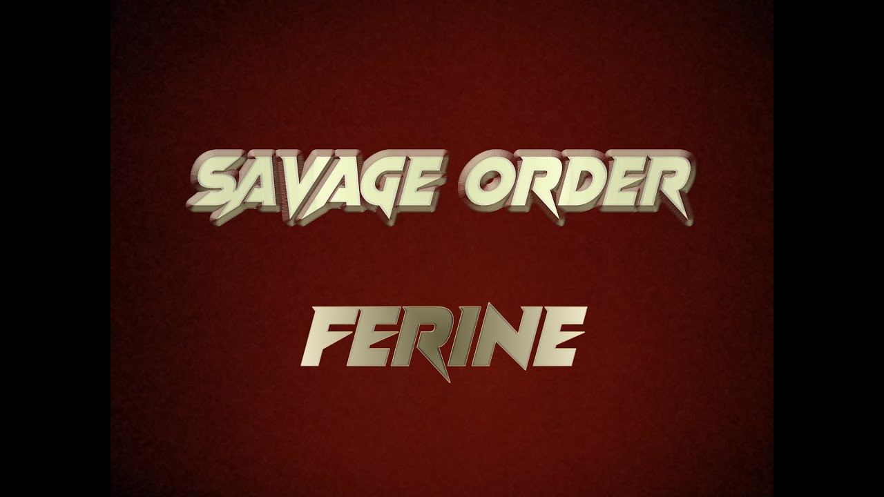 Savage Order - Ferine (Demo)
