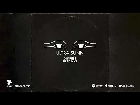 ULTRA SUNN "Distress (First Take)" STREAM #artoffact #darkwave #postpunk #goth #newbeat #ebm