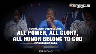 🙌🎶 ALL POWER, ALL GLORY, ALL HONOR BELONG TO GOD | TKP Kingdom Voices 🎶🙌Sunday, 28th Sept.,2025