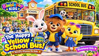 The Happy Yellow School Bus! 🚌🐰 | Nursery Rhymes for Kids | Bimblepop Kids