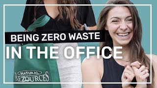 BEING ZERO WASTE AT THE OFFICE