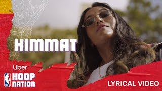 Himmat - Lyrical Video | Ft. Dee MC | Rākhis and Nuka | Uber X NBA Hoop Nation