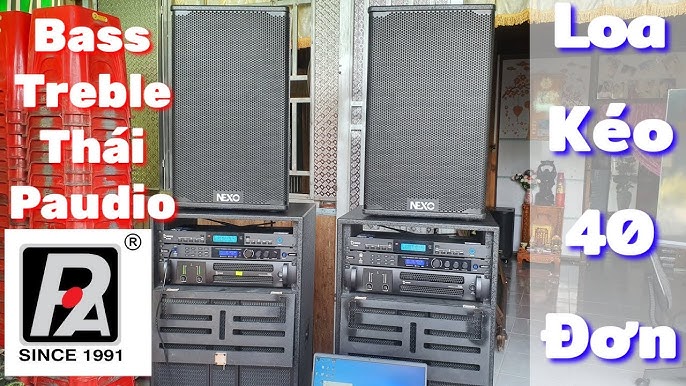 Ráp 2 Dàn Loa Kéo 40 Đơn Cao Cấp Về Ninh Quới Bạc Liêu Loa Thái ...