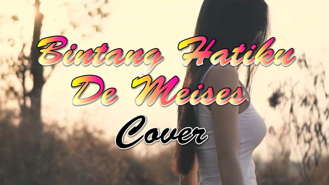 Demeises Dengarlah Bintang Hatiku Cover Chords Chordify