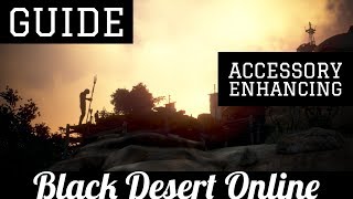 Black Desert Online [BDO] Guide: How To Enhance Accessories - YouTube