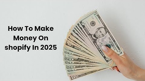 How to Make Money on Shopify in 2025 (Step-by-Step Guide for Beginners)