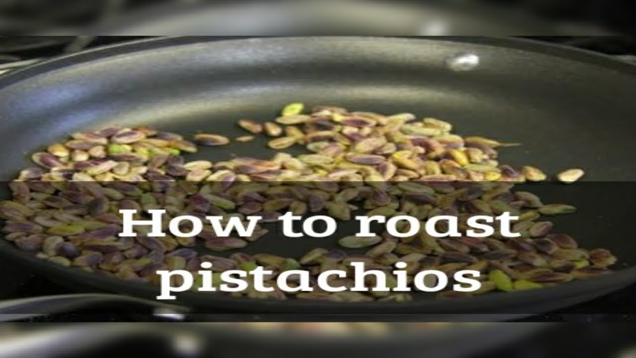 How to Roast Pistachios picture How to Roast Pistachios picture