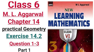 ml aggarwal class 6 maths chapter 14 (Practical Geometry) exercise 14.2 question 1-3 (part 1) #